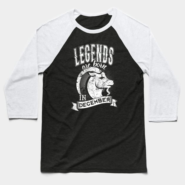 Legends Are Born In December / Capricorn Baseball T-Shirt by EddieBalevo